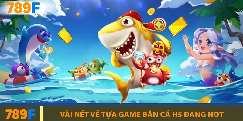 Combo Fishing có gì đặc biệt mà ai cũng muốn thử tại 789F? 2 Lý do bắn cá H5 có sức hút