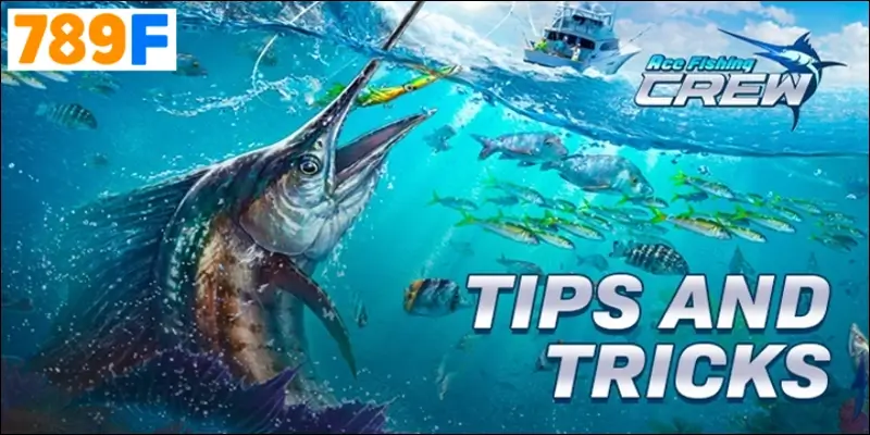Chơi Ace Fishing Thắng lớn tại 789F nhờ bí kíp kéo – nhả